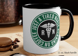 Just a Tired Nurse Running on Coffee nurse mug