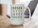 Chosen Loved Saved Forgiven Coffee Mug