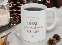 You're going to be the best Grandma gender neutral