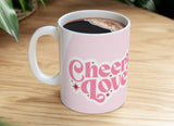 Cheers to you and me Valentines Day 11 oz. Ceramic mug