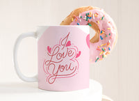 I Love You Conversation Hearts Valentine's Day mug